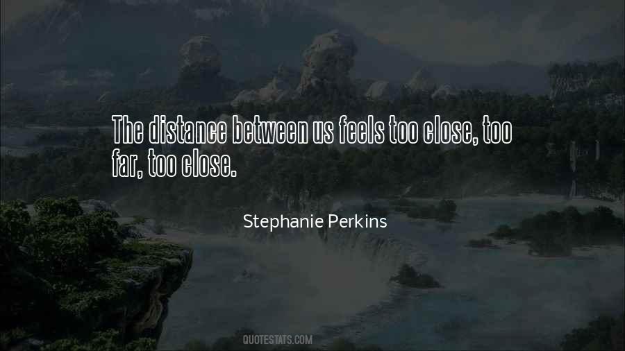 Quotes About Distance Between Us #1793038