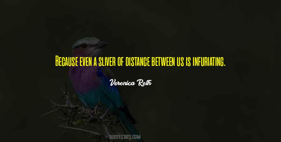 Quotes About Distance Between Us #214465