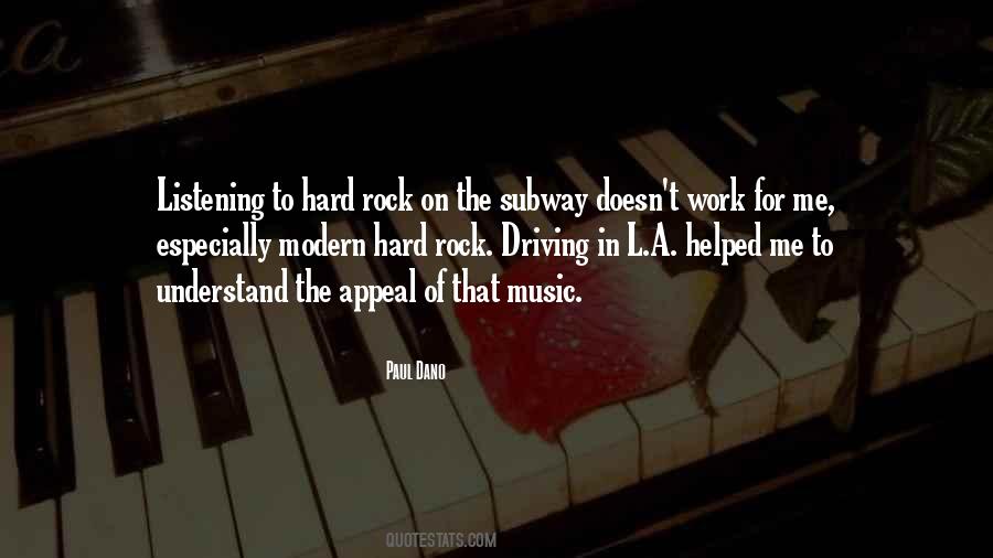 Quotes About Listening To Rock Music #1396335