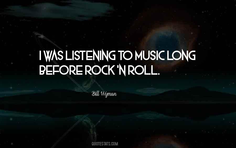 Quotes About Listening To Rock Music #191375