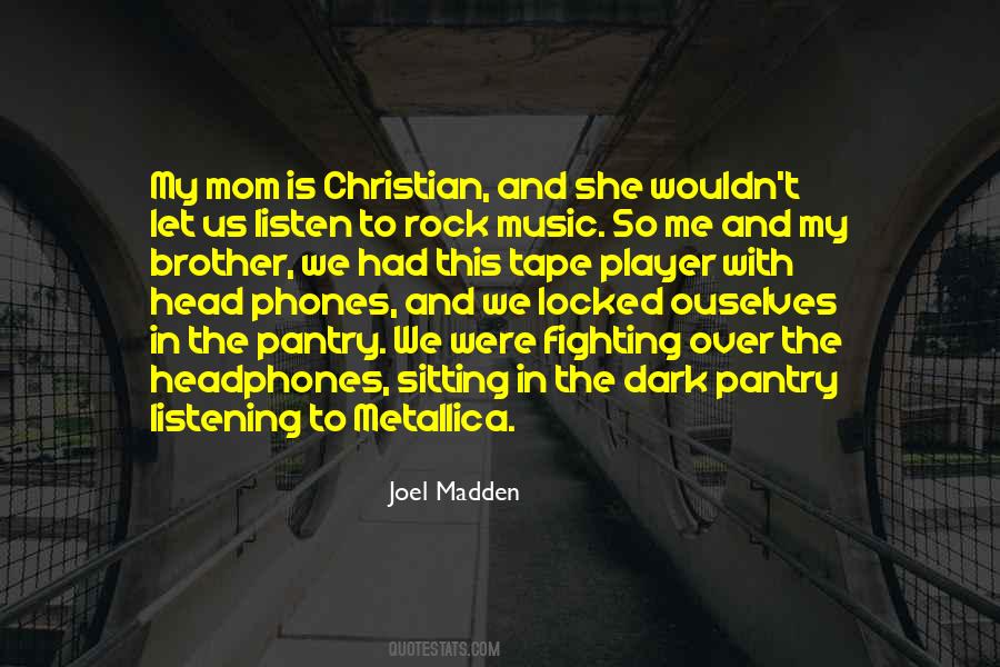 Quotes About Listening To Rock Music #477988
