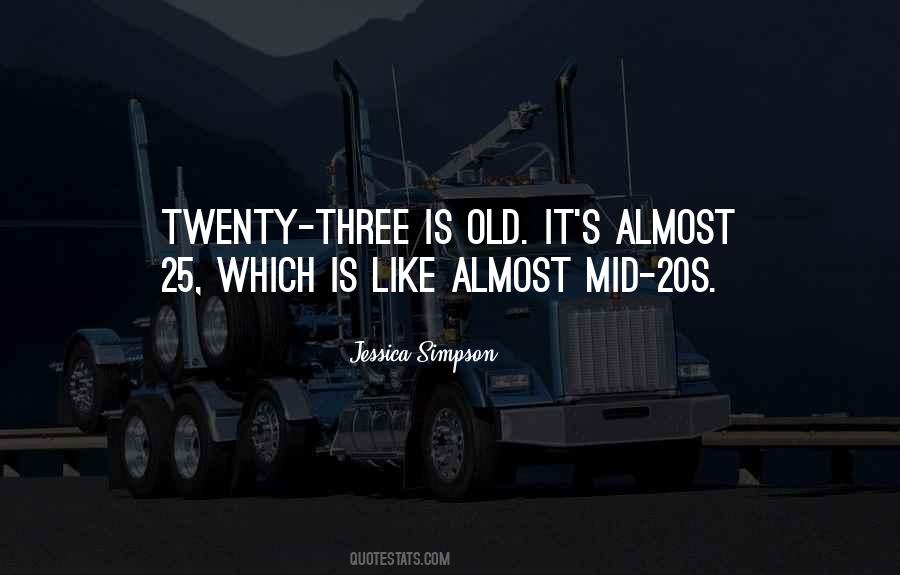 Quotes About Age 25 #1232691