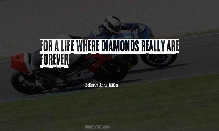 Diamonds Are Forever But Quotes #1545443