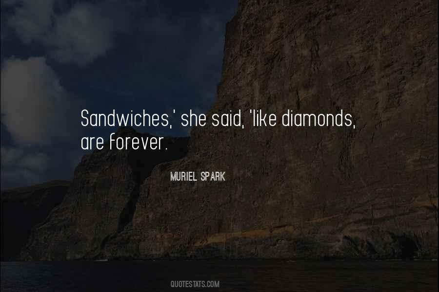 Diamonds Are Forever But Quotes #957687