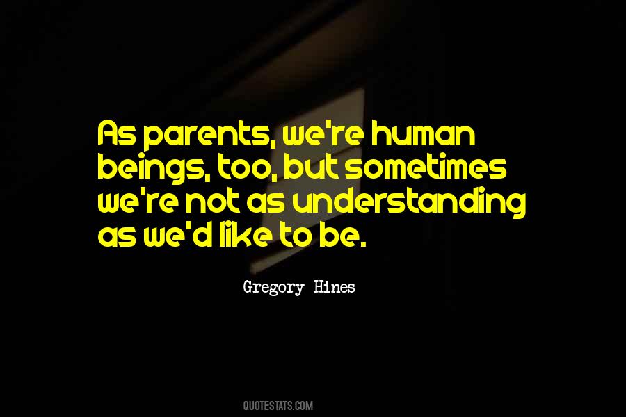 Quotes About Your Parents Not Understanding You #1541