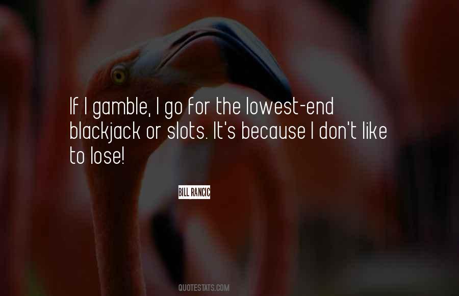 Quotes About Gamble #1188793