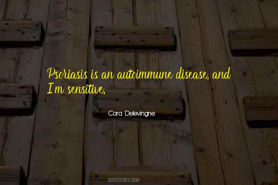 Quotes About Autoimmune Disease #1434612