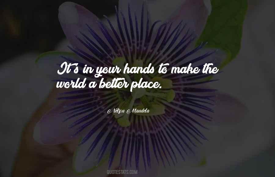 Quotes About The World In Your Hands #1798576