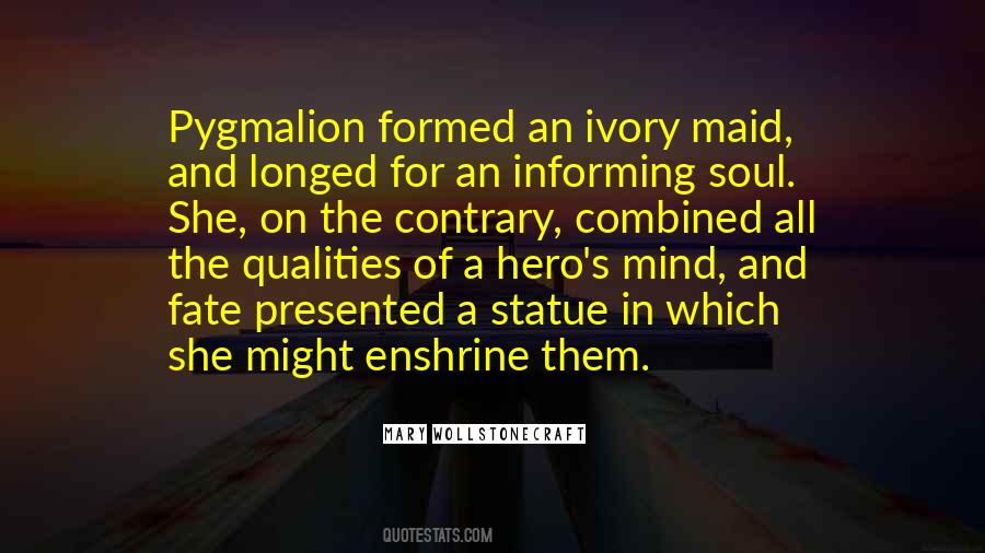 Quotes About Pygmalion #1058785