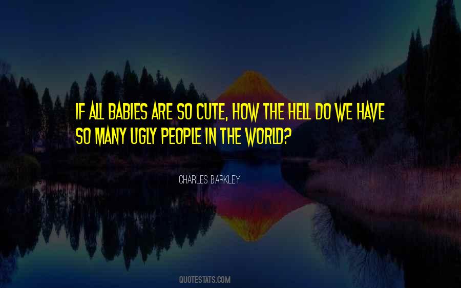 Ugly People Quotes #1862442