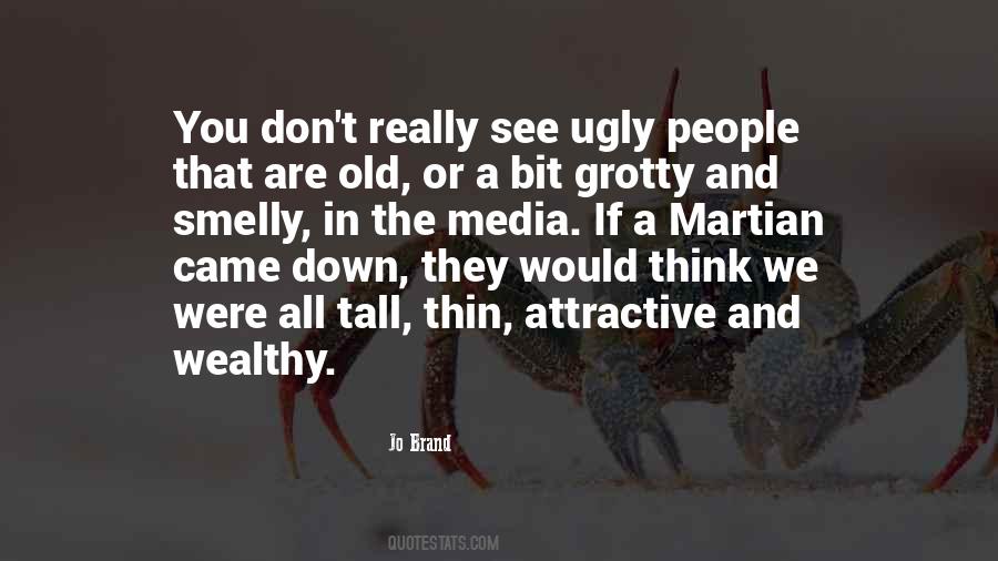 Ugly People Quotes #485059