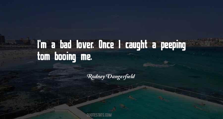 Quotes About Peeping #664425