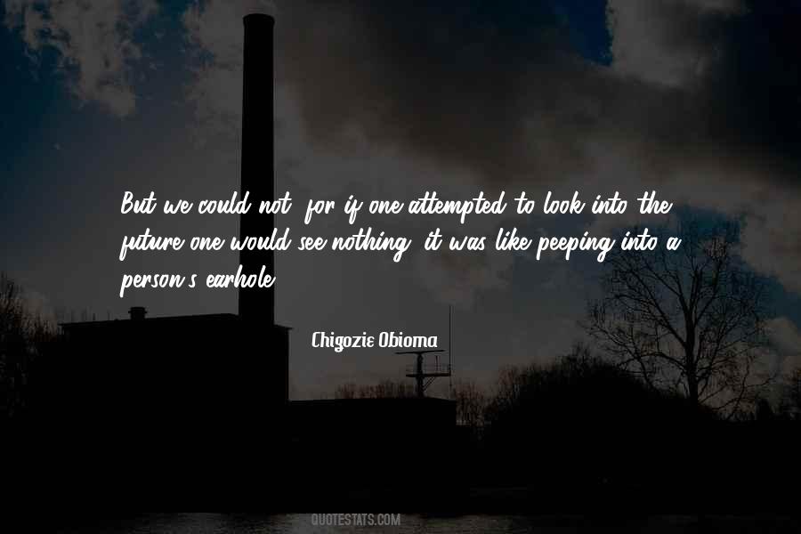 Quotes About Peeping #981211