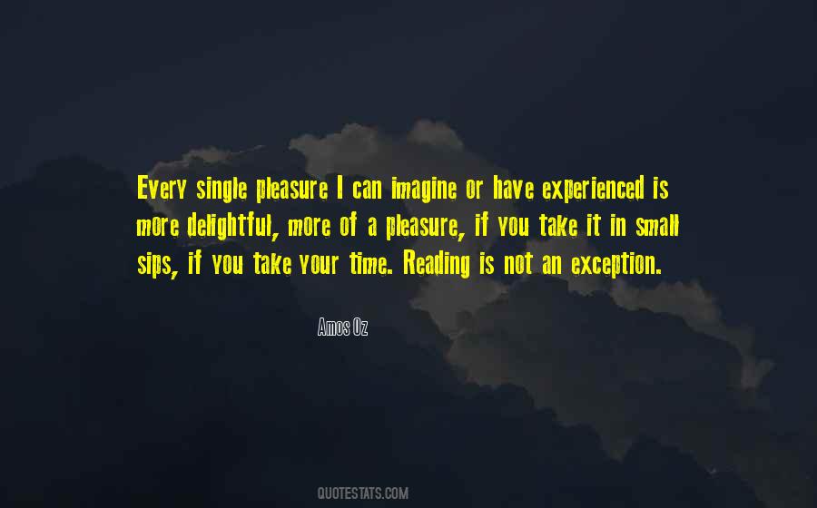 Quotes About Pleasure Of Reading #1191571