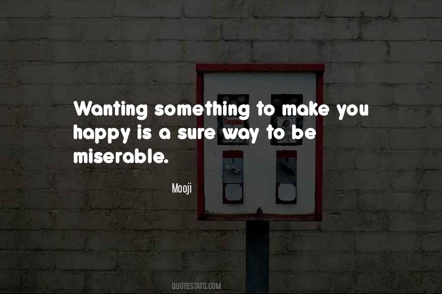 Quotes About Wanting Something #194857