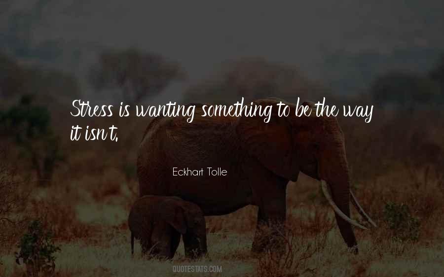 Quotes About Wanting Something #496453