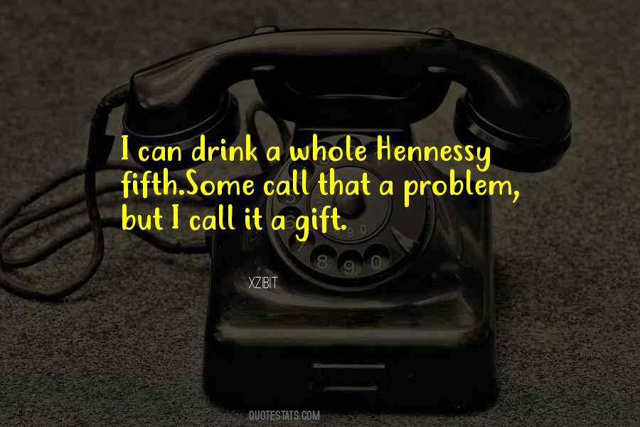 Quotes About Hennessy #1734292