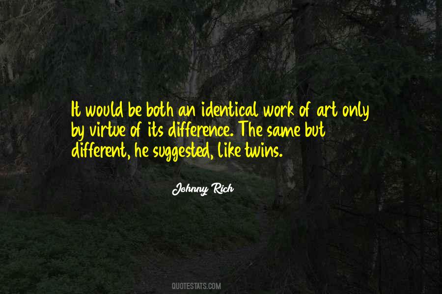 Quotes About Same But Different #1086957