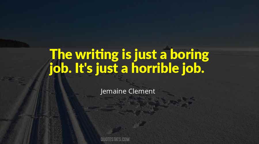 Quotes About Horrible Jobs #1091630