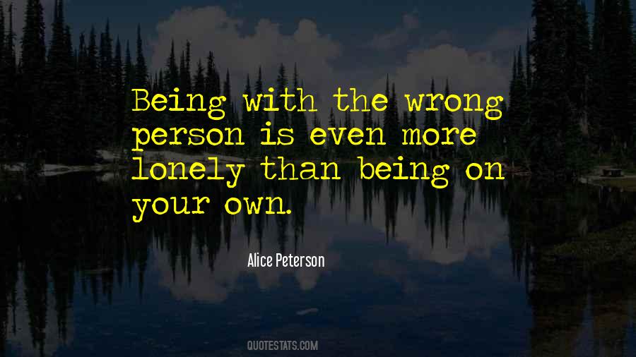 Quotes About Being With The Wrong Person #1065926