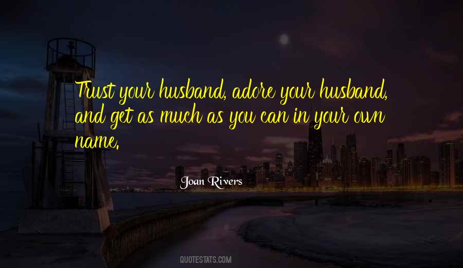 Quotes About Your Husband #1038626