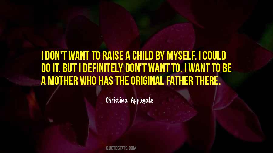 Raise A Child Quotes #1258393