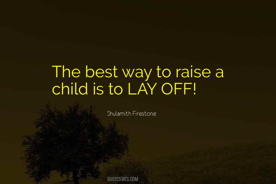 Raise A Child Quotes #1481331