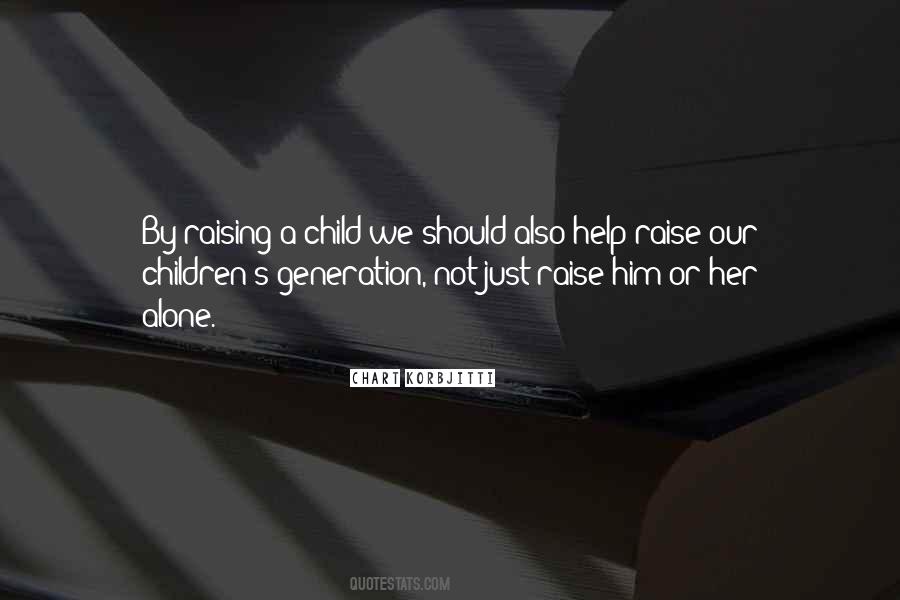 Raise A Child Quotes #321698
