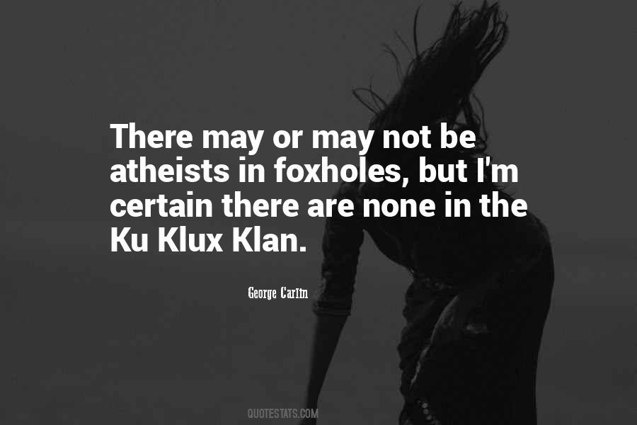 Quotes About The Ku Klux Klan #1620985