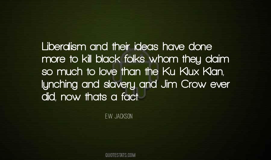 Quotes About The Ku Klux Klan #274801