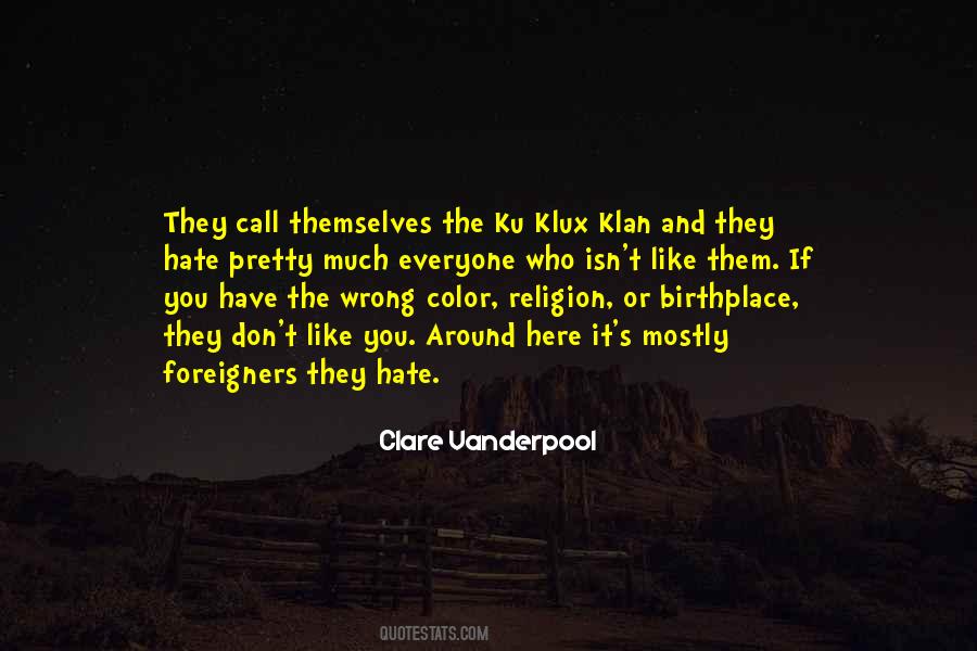 Quotes About The Ku Klux Klan #562220