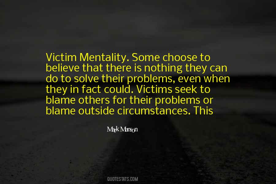 Quotes About Victim Mentality #693575