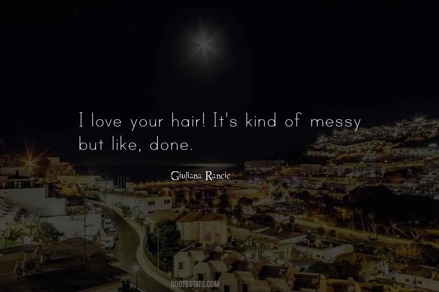 Quotes About Messy Love #937567