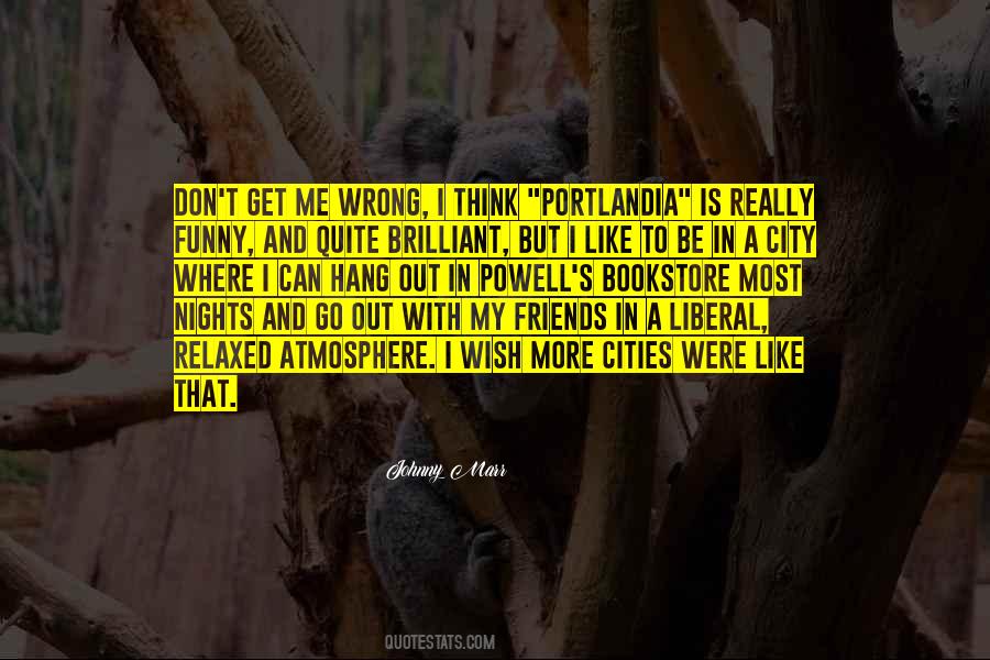 Quotes About A Night Out With Friends #749240