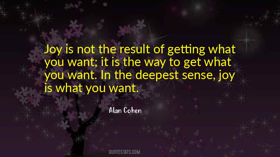 Quotes About Getting What You Want #1006381