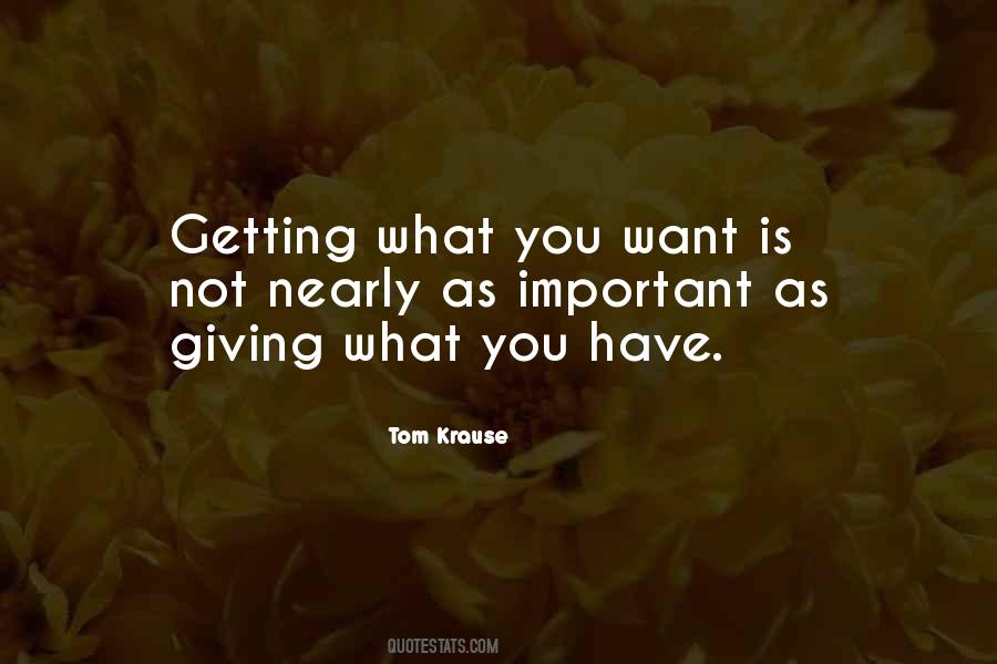 Quotes About Getting What You Want #1265060