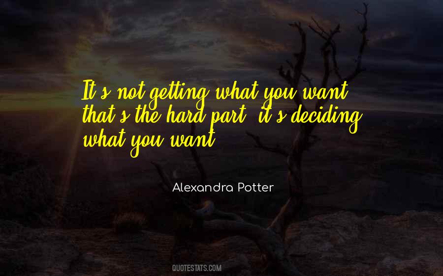 Quotes About Getting What You Want #1280587