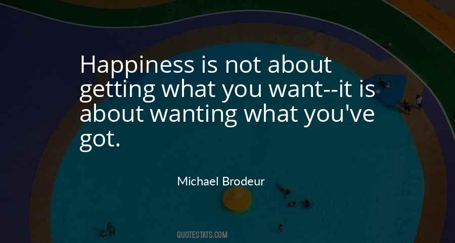 Quotes About Getting What You Want #129024