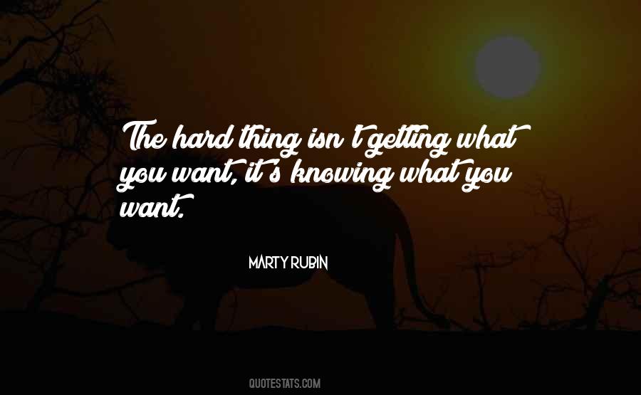 Quotes About Getting What You Want #1440738