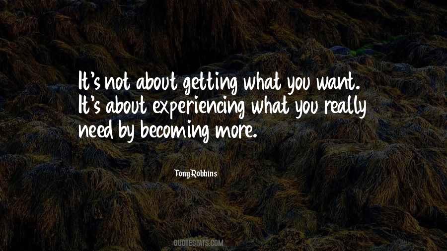 Quotes About Getting What You Want #179816