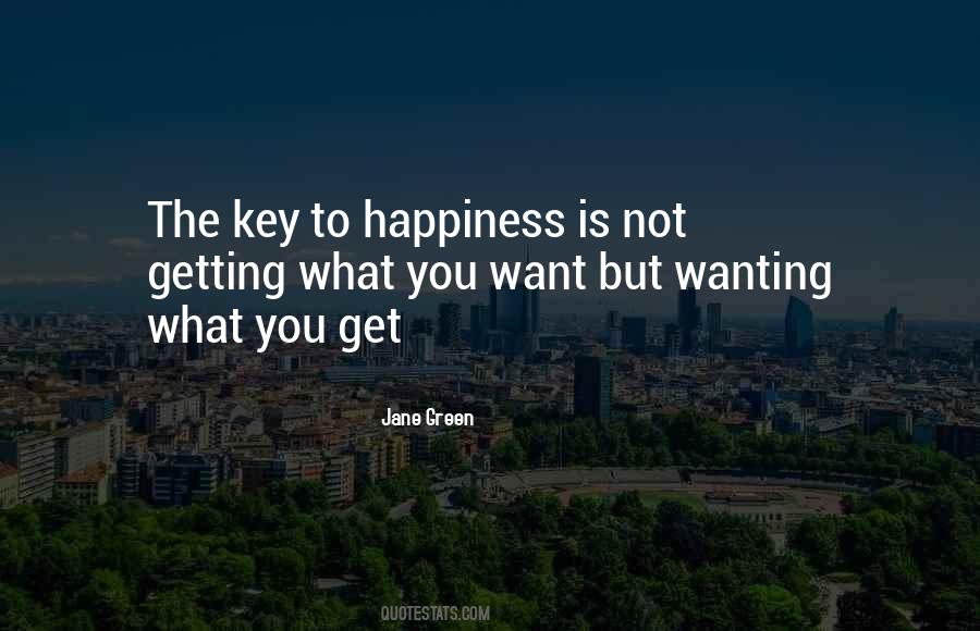 Quotes About Getting What You Want #540096