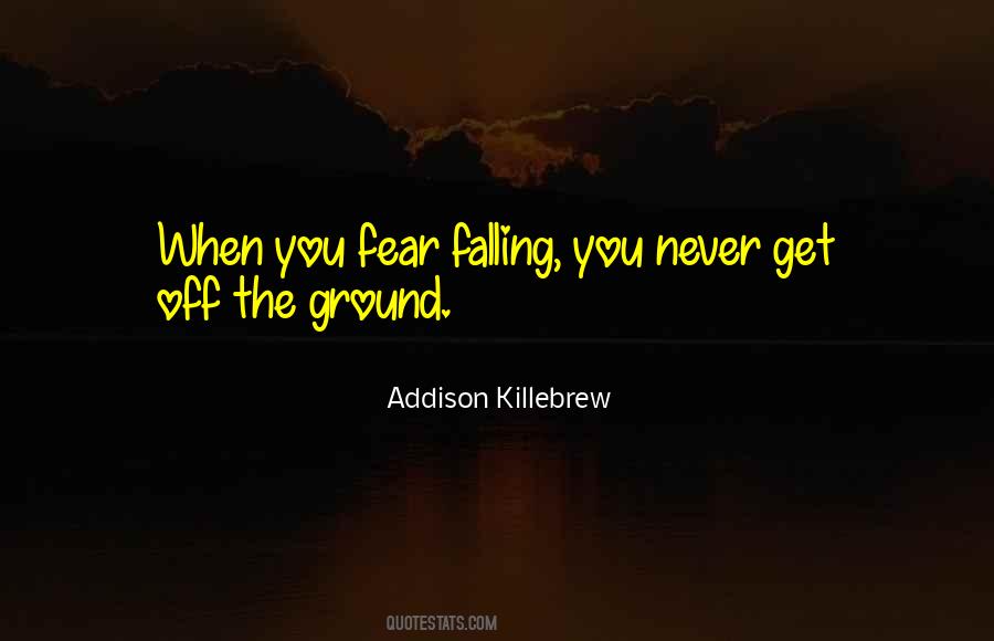 Quotes About Falling On The Ground #1192946