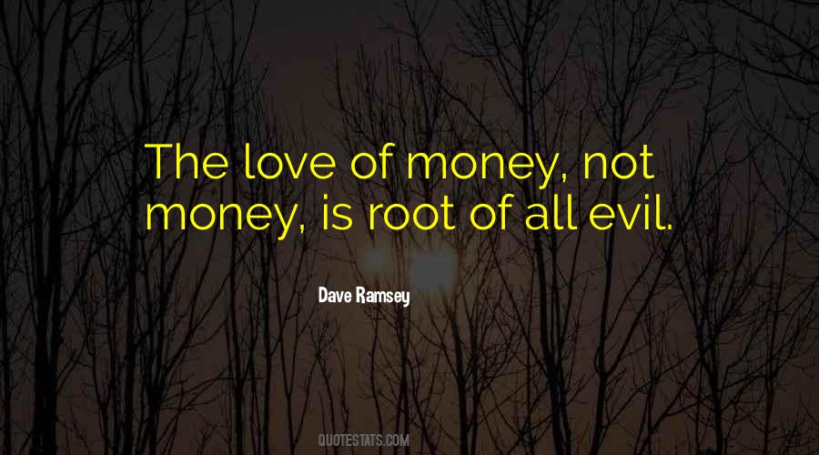 Quotes About The Love Of Money #998396