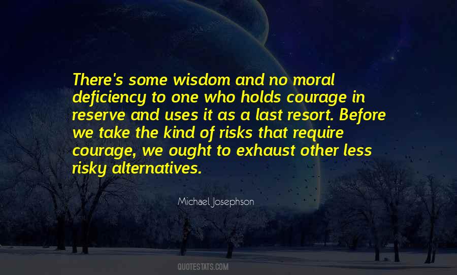 Quotes About Wisdom And Courage #236869