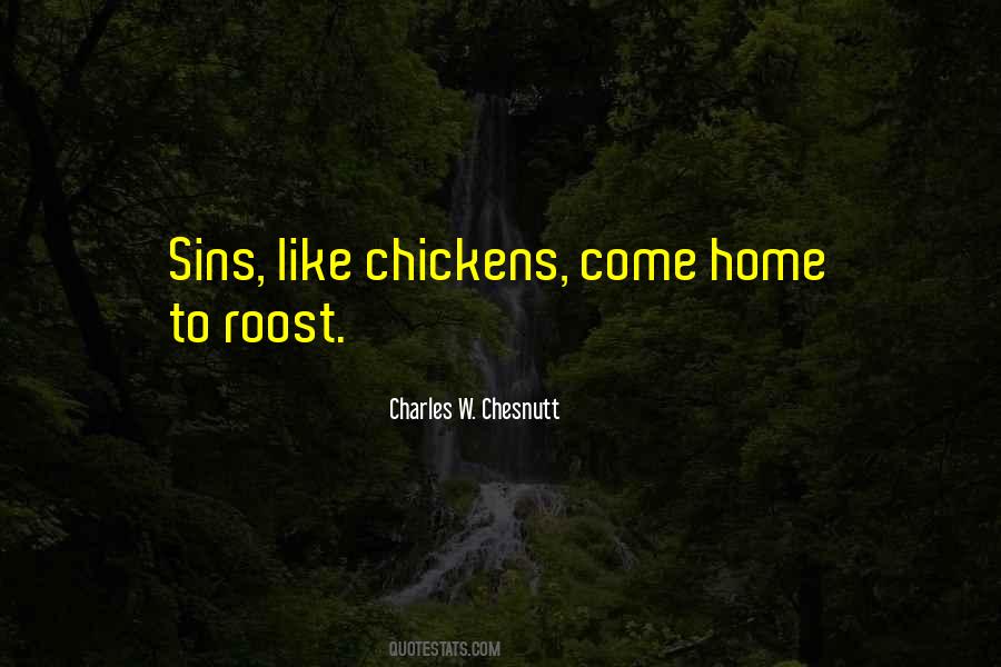 Chickens Come Home To Roost Quotes #1160169