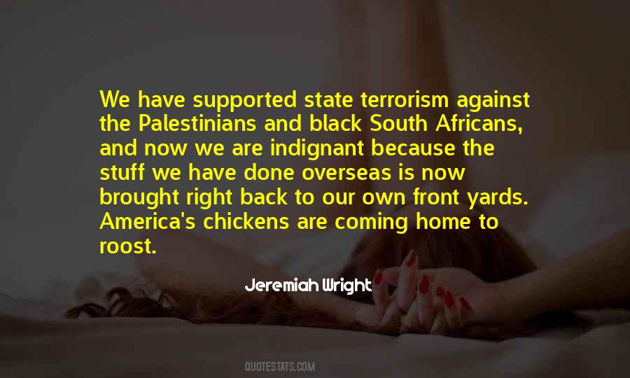 Chickens Come Home To Roost Quotes #743939