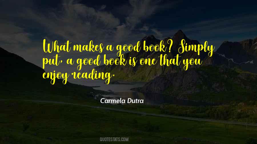 Quotes About What Makes A Good Book #800600