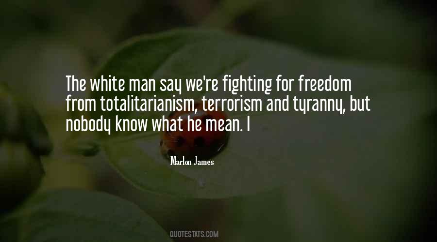 Freedom From Tyranny Quotes #1191962