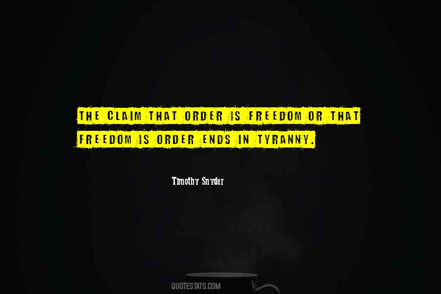 Freedom From Tyranny Quotes #208629