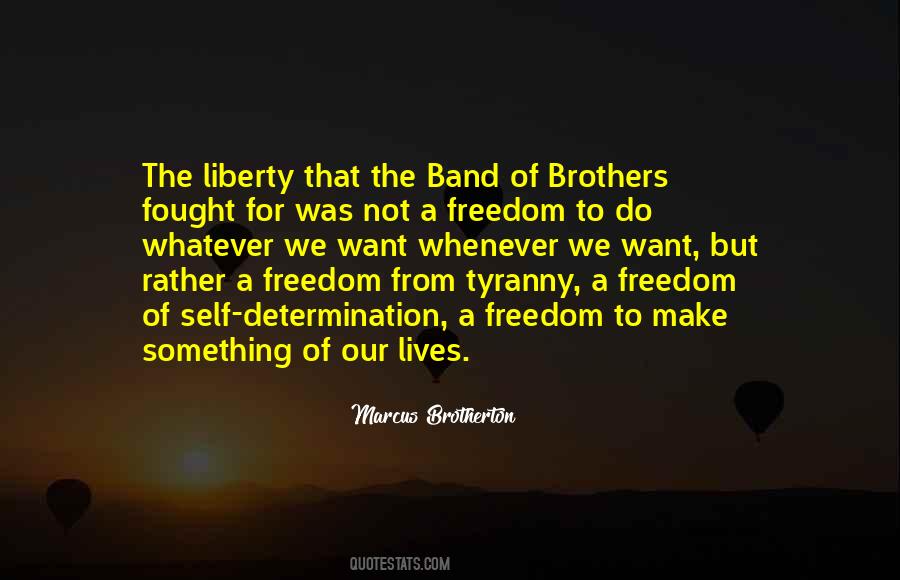 Freedom From Tyranny Quotes #688301